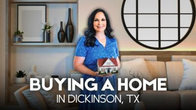 buying a home in Dickinson, TX